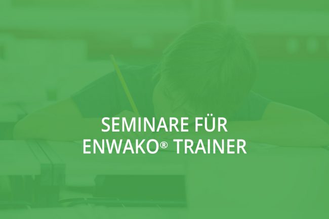 Seminare für ENWAKO Trainer