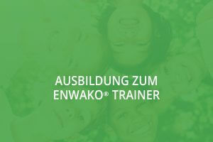 Ausbildung zum ENWAKO Trainer